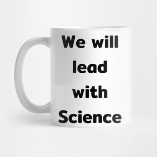 We will lead with Science Mug